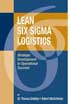 Lean Six Sigma Logistics: Strategic Development to Operational Success